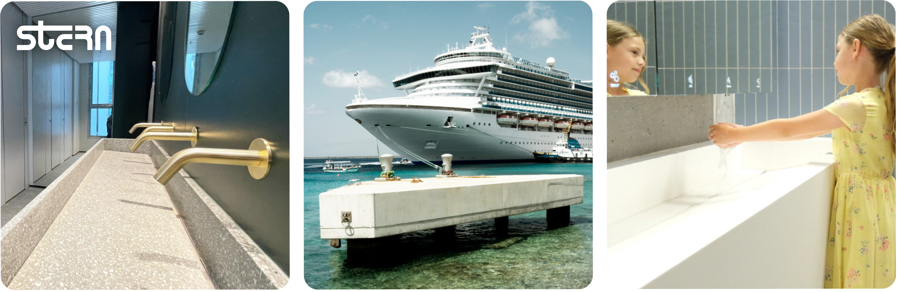 Touchless Solutions for Cruise Ships Elevating sanitary standards Introducing Stern's touchless solutions for cruise ships